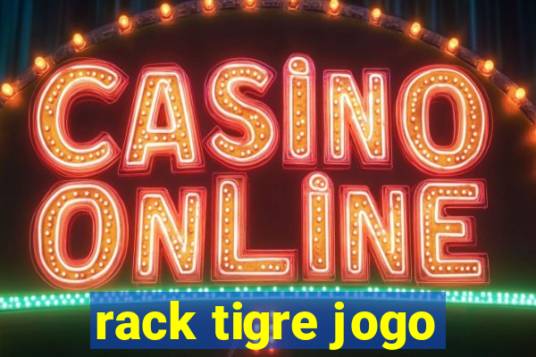 rack tigre jogo